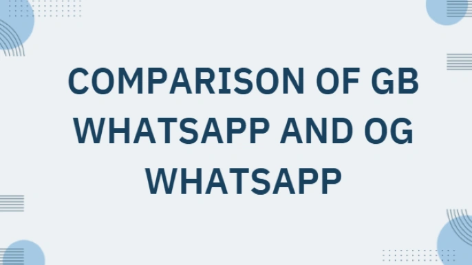 comparison of gb whatsapp and og whatsapp